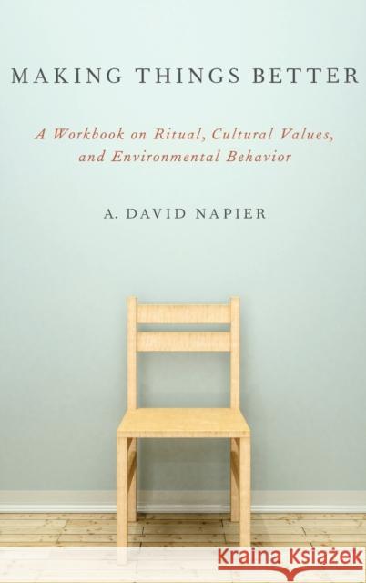 Making Things Better Napier 9780199969357 Oxford University Press, USA