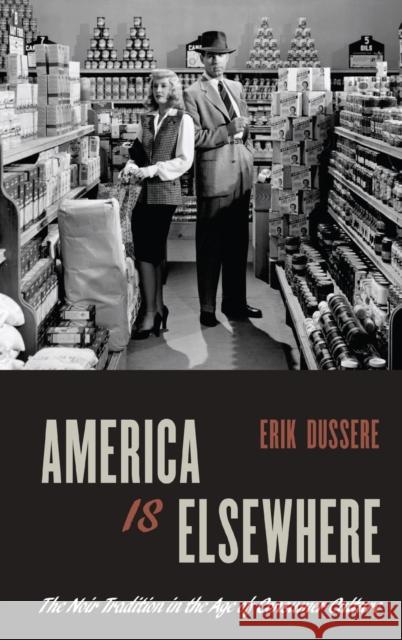 America Is Elsewhere Dussere 9780199969913 Oxford University Press, USA