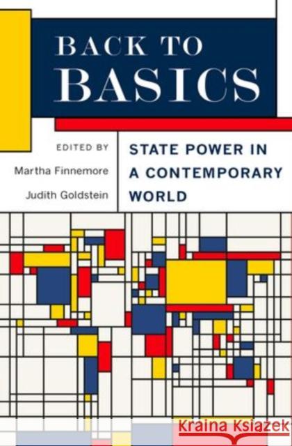 Back to Basics: State Power in a Contemporary World Finnemore, Martha 9780199970094 Oxford University Press