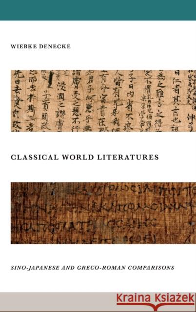 Classical World Literatures Denecke, Wiebke 9780199971848 Oxford University Press