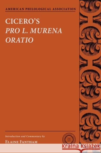 Cicero's Pro L. Murena Oratio Elaine Fantham 9780199974535 0