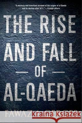 Rise and Fall of Al-Qaeda Gerges, Fawaz A. 9780199974689