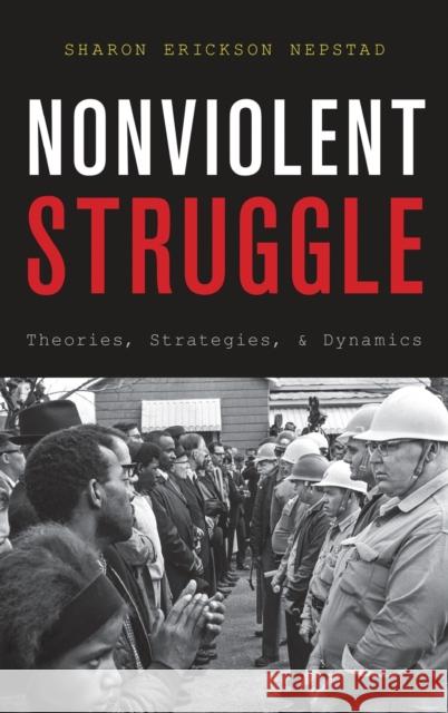 Nonviolent Struggle Nepstad 9780199975990 Oxford University Press, USA