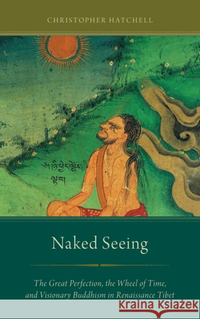 Naked Seeing Hatchell, Christopher 9780199982905 Oxford University Press, USA