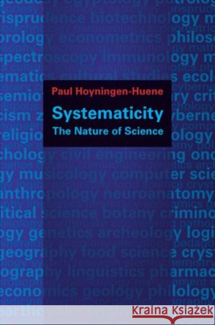 Systematicity: The Nature of Science Hoyningen-Huene, Paul 9780199985050