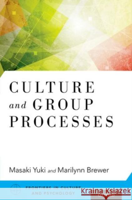Culture and Group Processes Masaki Yuki Marilynn Brewer 9780199985470