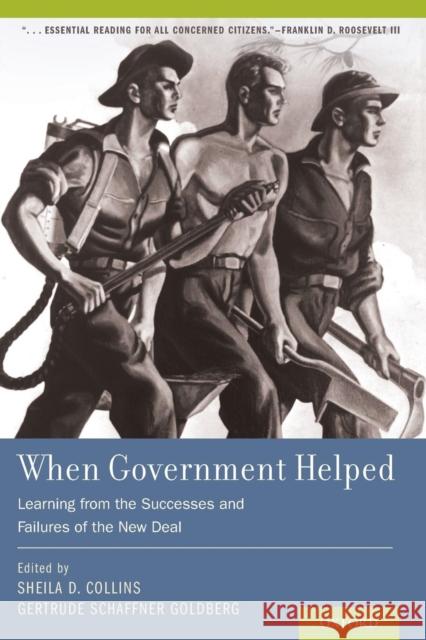 When Government Helped: Learning from the Successes and Failures of the New Deal Collins, Sheila D. 9780199990696