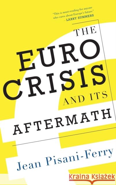 The Euro Crisis and Its Aftermath Jean Pisani-Ferry 9780199993338