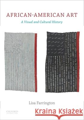 African-American Art: A Visual and Cultural History Farrington, Lisa 9780199995394 Oxford University Press, USA