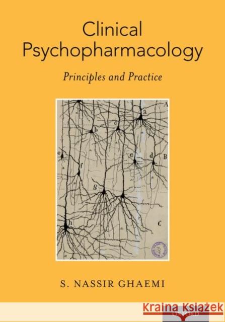 Clinical Psychopharmacology: Principles and Practice Ghaemi, S. Nassir 9780199995486