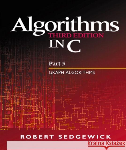 Algorithms in C, Part 5: Graph Algorithms  9780201316636 