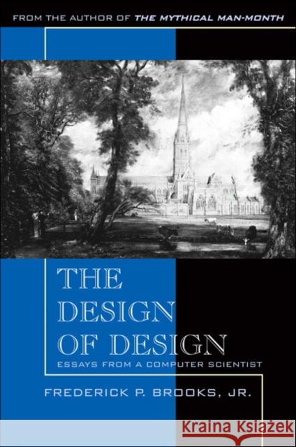 The Design of Design: Essays from a Computer Scientist Fuller, John 9780201362985