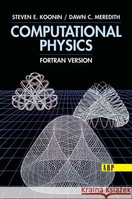 Computational Physics: FORTRAN Version Koonin, Steven E. 9780201386233