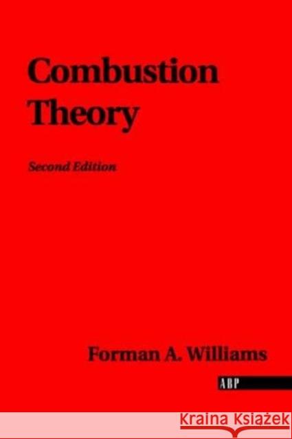 Combustion Theory Williams Forman Forman A. Williams 9780201407778