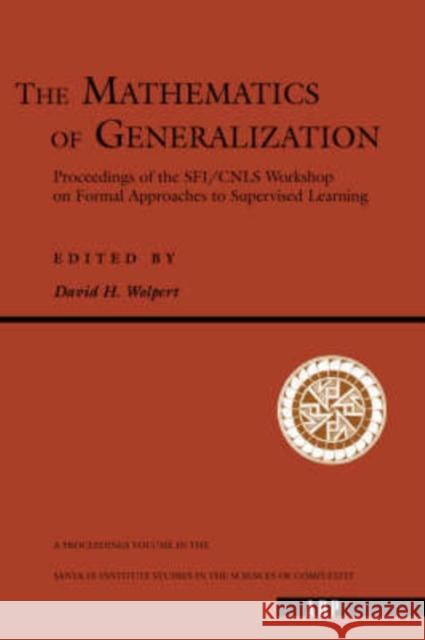 The Mathematics Of Generalization David H. Wolpert Editors 9780201409833