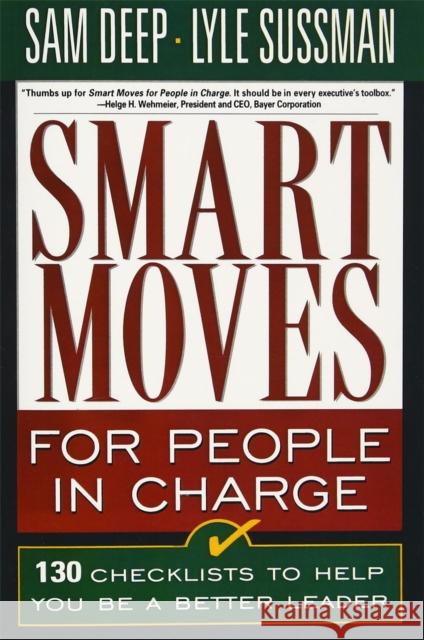 Smart Moves for People in Charge Sam Deep Lyle Sussman Samuel D. Deep 9780201483284 Perseus Books Group