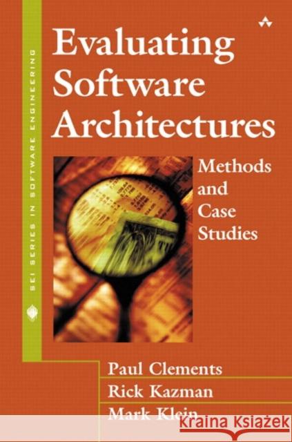 Evaluating Software Architectures: Methods and Case Studies Peter Gordon 9780201704822