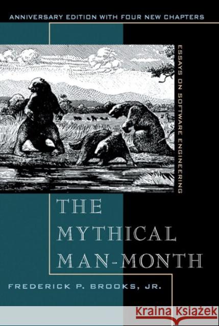 The Mythical Man-Month: Essays on Software Engineering, Anniversary Edition Frederick, Jr. Brooks 9780201835953