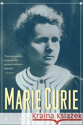 Marie Curie: A Life Susan Quinn 9780201887945 Perseus (for Hbg)