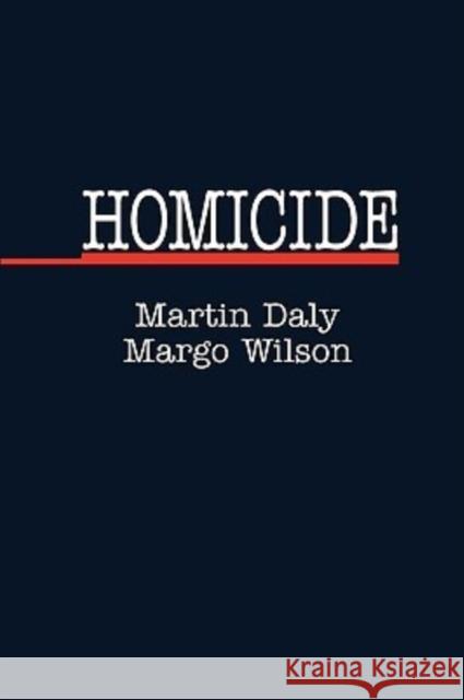 Homicide: Foundations of Human Behavior Daly, Martin 9780202011783