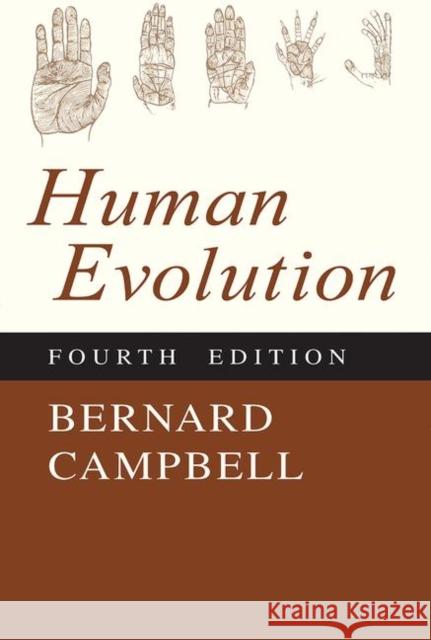 Human Evolution: An Introduction to Man's Adaptations Campbell, Bernard 9780202020426 Aldine