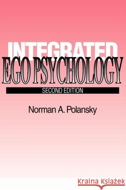 Integrated Ego Psychology Norman A. Polansky 9780202261003 Aldine