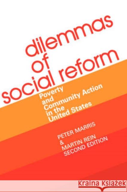Dilemmas of Social Reform : Poverty and Community Action in the United States Peter Marris Martin Rein 9780202302560 Aldine