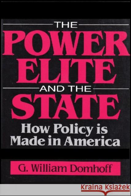The Power Elite and the State G. William Domhoff 9780202303734 Aldine