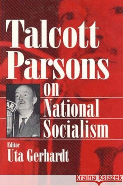 On National Socialism Talcott Parsons Uta Gerhardt Uta Gerhardt 9780202304588 Aldine