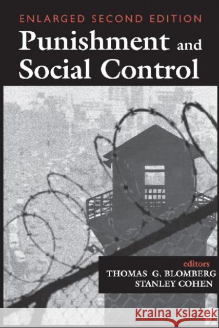 Punishment and Social Control: Essays in Honor of Sheldon L. Messinger Cohen, Stanley 9780202307015