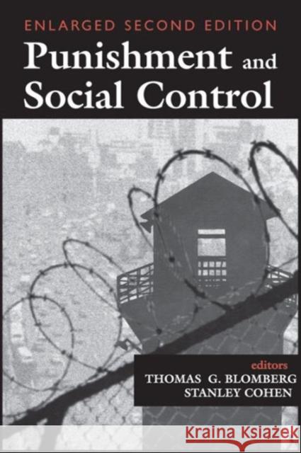 Punishment and Social Control: Essays in Honor of Sheldon L. Messinger Cohen, Stanley 9780202307022
