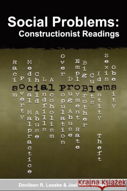 Social Problems : Constructionist Readings Donileen R. Loseke Joel Best Donileen R. Loseke 9780202307039 Aldine