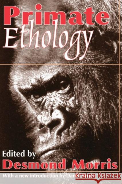 Primate Ethology Desmond Morris Darryl Bruce 9780202308265