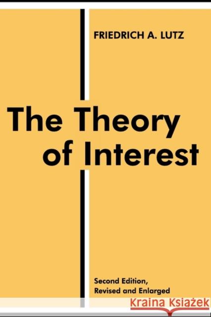 The Theory of Interest Friedrich A. Lutz 9780202308739 Aldine