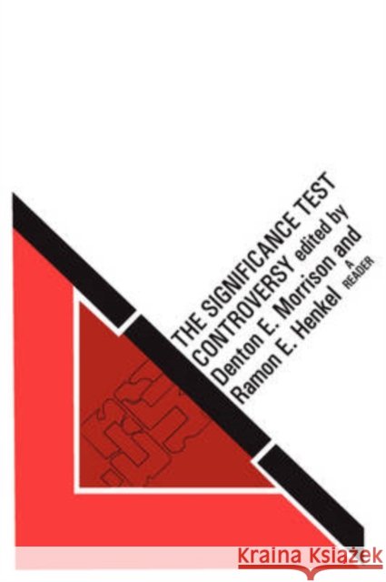The Significance Test Controversy : A Reader Denton E. Morrison Ramon E. Henkel 9780202308791