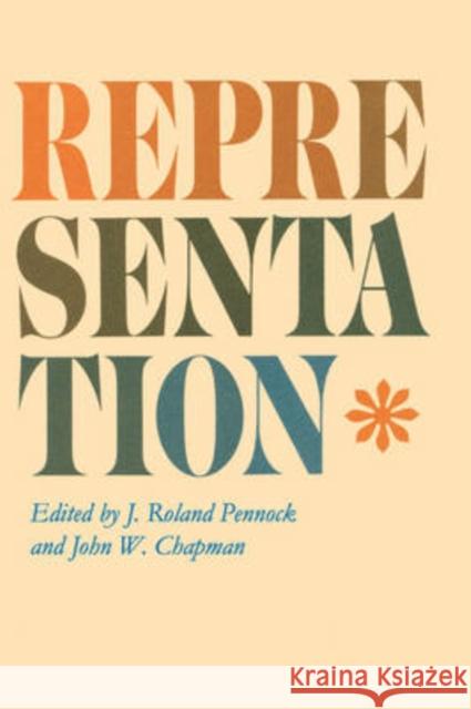 Representation J. Roland Pennock John W. Chapman 9780202308852 Aldine