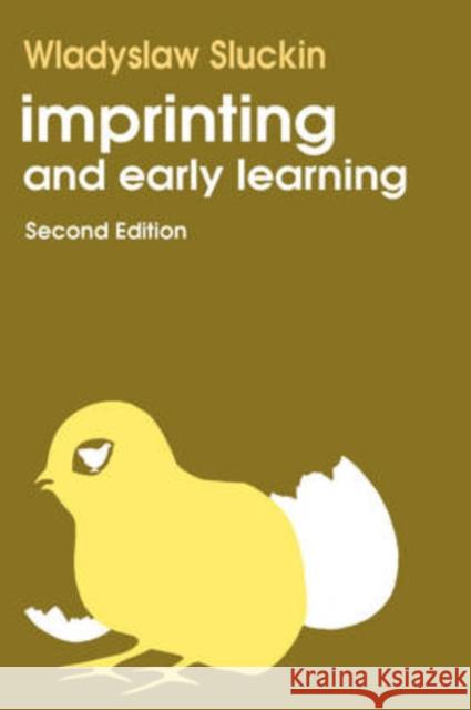 Imprinting and Early Learning Wladyslaw Sluckin 9780202308913 Aldine