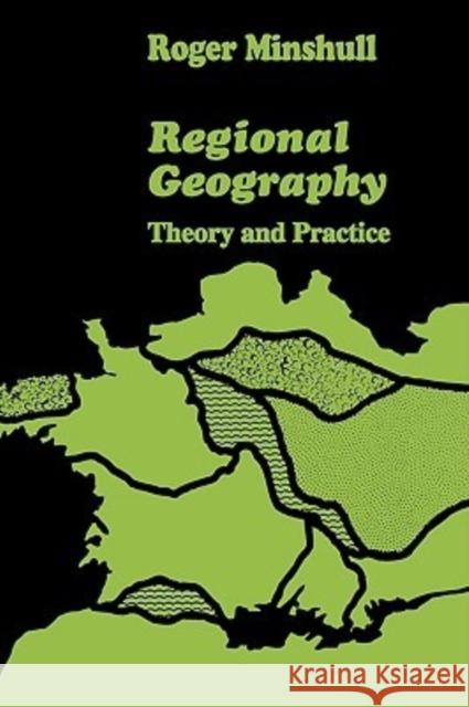 Regional Geography : Theory and Practice Roger Minshull 9780202309569 Aldine