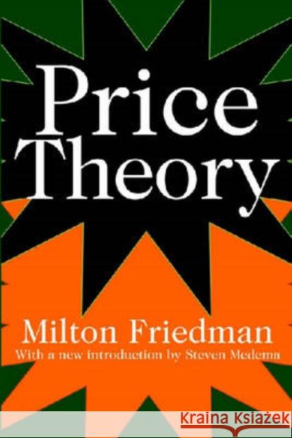 Price Theory Milton Friedman Steven Medema 9780202309699 Transaction Publishers