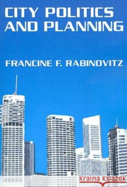 City Politics and Planning Francine Rabinovitz 9780202309910 Aldine