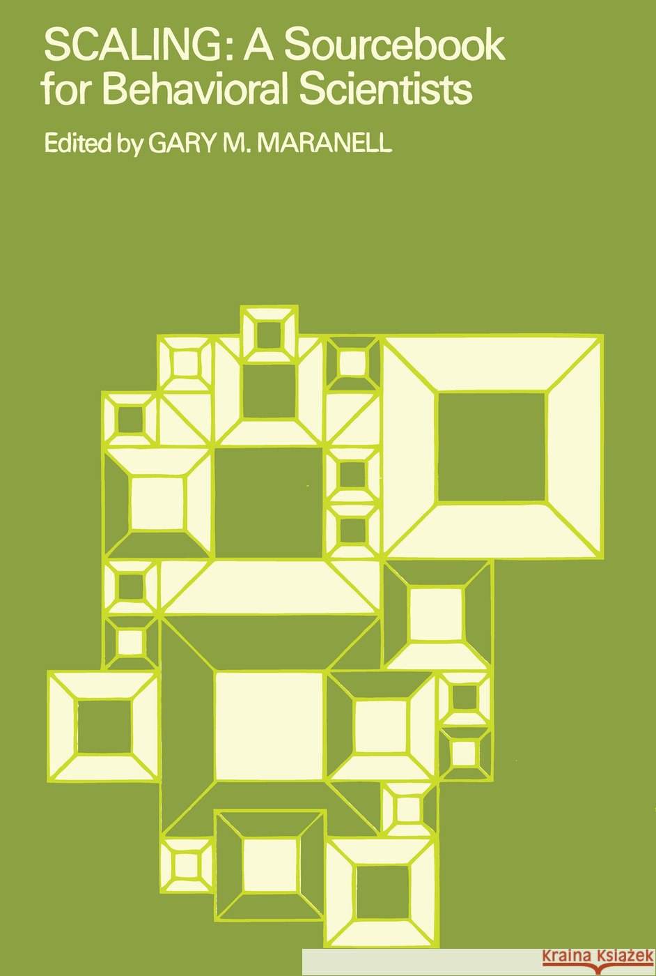 Scaling : A Sourcebook for Behavioral Scientists Gary Maranell 9780202361758 Transaction Publishers