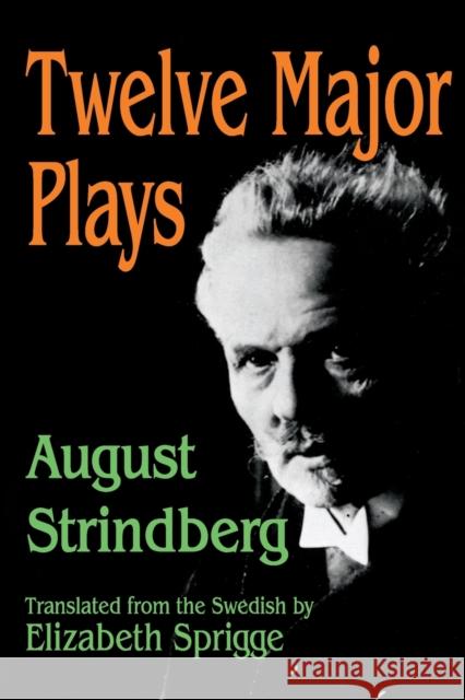 Twelve Major Plays August Strindberg Elizabeth Sprigge 9780202361918 Aldine