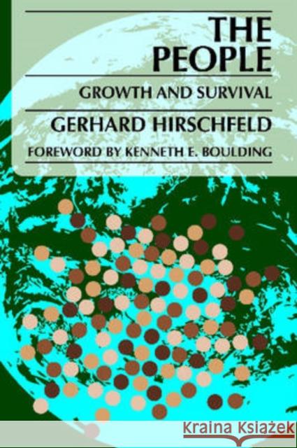 The People: Growth and Survival Hirschfeld, Gerhard 9780202361994 Aldine