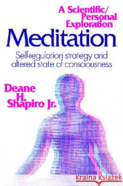 Meditation: Self-Regulation Strategy and Altered State of Consciousness Stevens, Rosemary A. 9780202362403