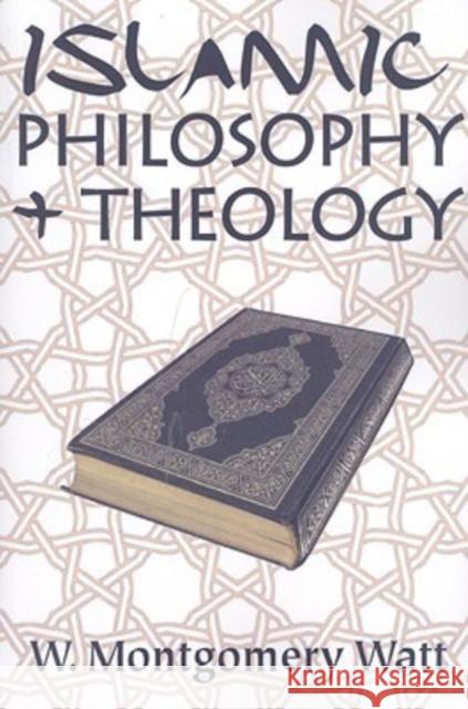 Islamic Philosophy + Theology Watt, W. Montgomery 9780202362724 Aldine