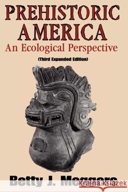 Prehistoric America: An Ecological Perspective Makowski, Piotr 9780202363363 Aldine