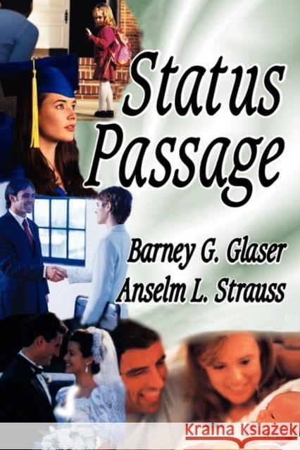 Status Passage Barney G. Glaser Anselm L. Strauss 9780202363387 Aldine