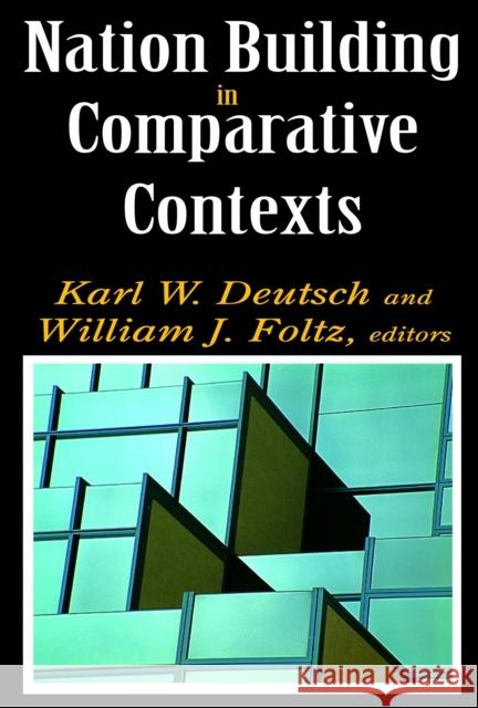 Nation Building in Comparative Contexts Karl W. Deutsch 9780202363561 Aldine