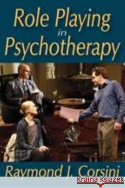 Role Playing in Psychotherapy Raymond J. Corsini 9780202363936 Aldine