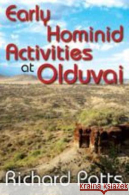 Early Hominid Activities at Olduvai: Foundations of Human Behaviour Potts, Richard 9780202363967